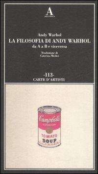 La filosofia di Andy Warhol da A a B e viceversa - Andy Warhol - copertina