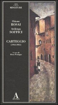 Carteggio (1914-1951) - Ottone Rosai,Ardengo Soffici - copertina