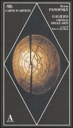 Galileo critico delle arti. Ediz. illustrata