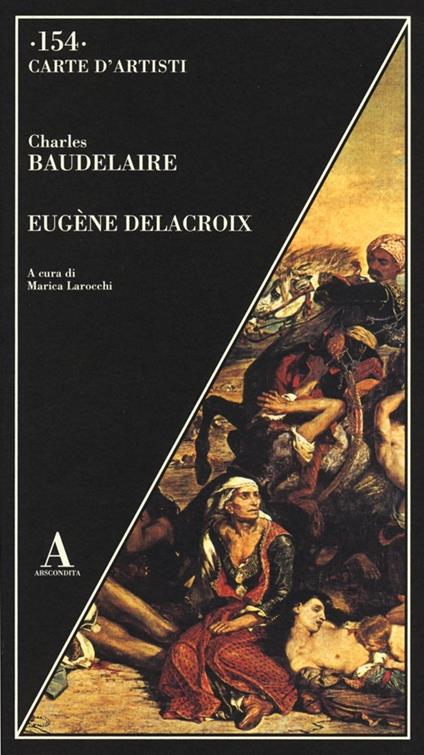 Eugène Delacroix. Ediz. illustrata - Charles Baudelaire - copertina