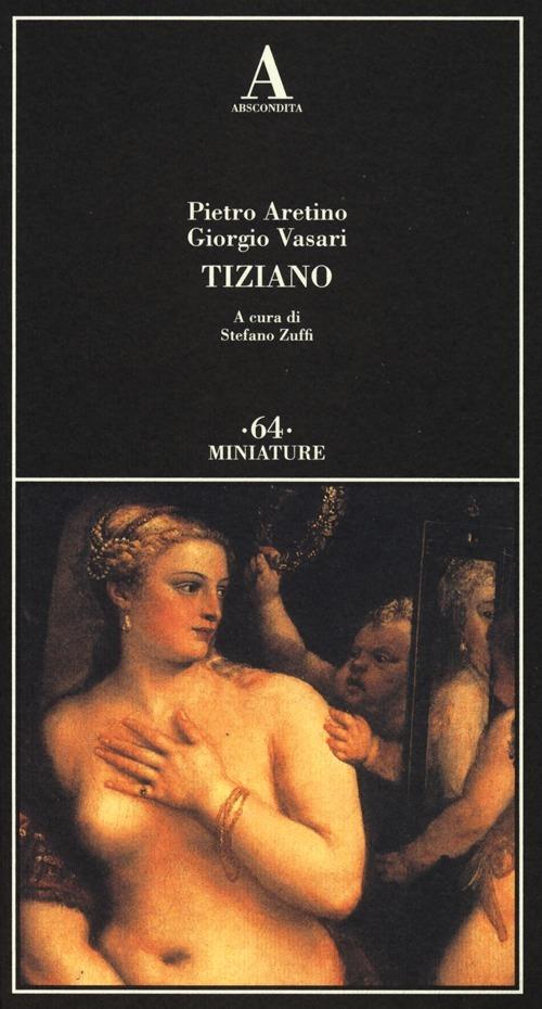 Tiziano - Pietro Aretino,Giorgio Vasari - copertina