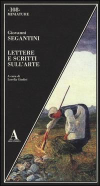 Lettere e scritti sull'arte - Giovanni Segantini - 3