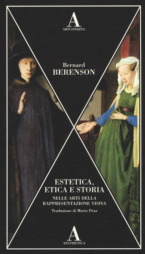 Estetica, etica e storia nelle arti della rappresentazione visiva - Bernard Berenson - copertina