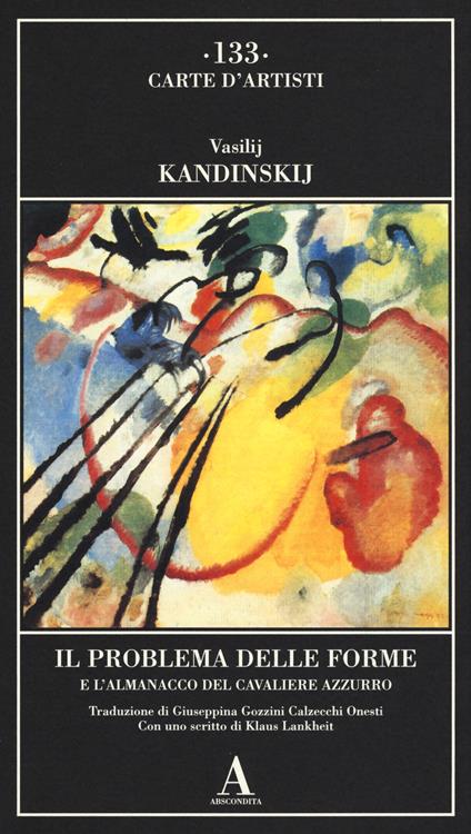 Il problema delle forme e l'almanacco del cavaliere azzurro. Ediz. illustrata - Vasilij Kandinskij - copertina