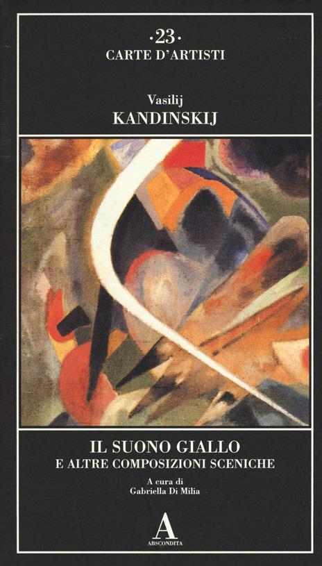 Il suono giallo e altre composizioni sceniche - Vasilij Kandinskij - copertina