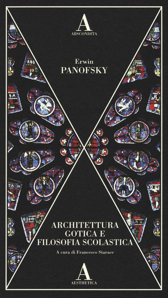 Architettura gotica e filosofia scolastica - Erwin Panofsky - copertina