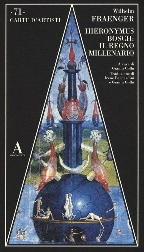 Hieronymus Bosch: il regno millenario - Wilhelm Fraenger - 3