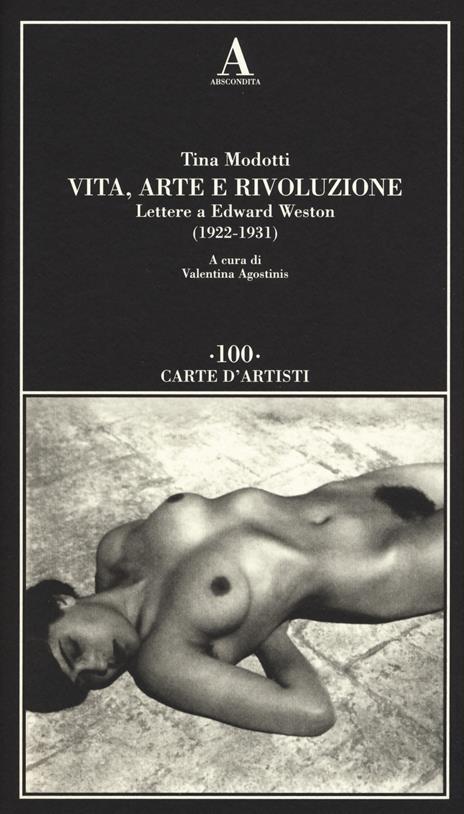 Vita, arte e rivoluzione. Lettere a Edward Weston (1922-1931) - Tina Modotti - 5