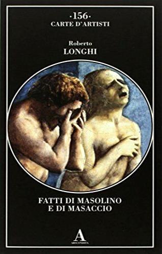 Fatti di Masolino e Masaccio - Roberto Longhi - copertina