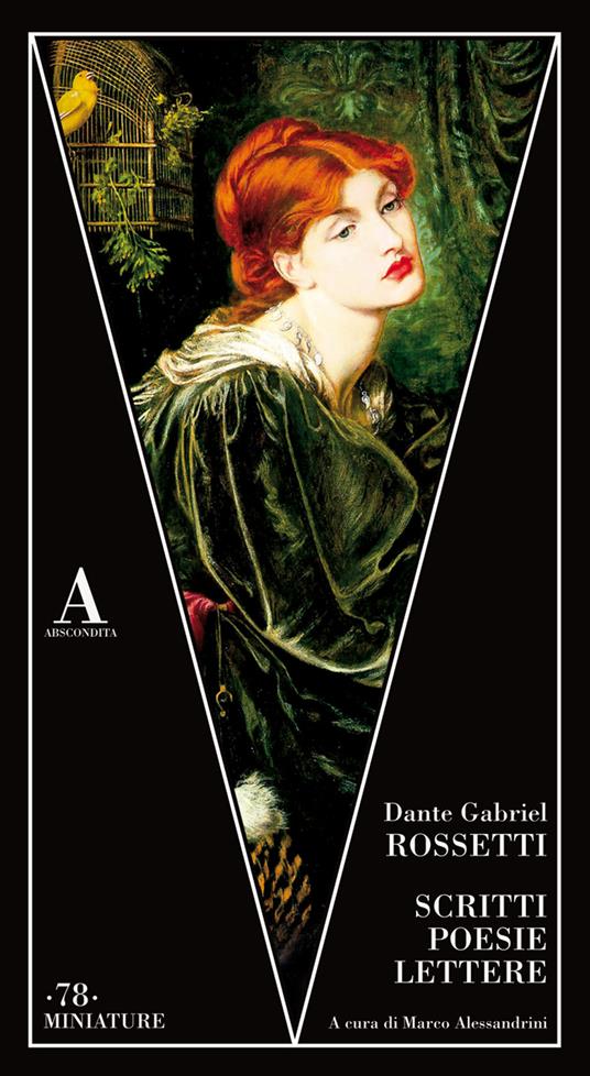 Scritti, poesie, lettere. Ediz. italiana e inglese - Dante Gabriel Rossetti - copertina