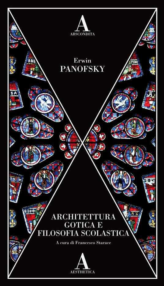 Architettura gotica e filosofia scolastica - Erwin Panofsky - copertina