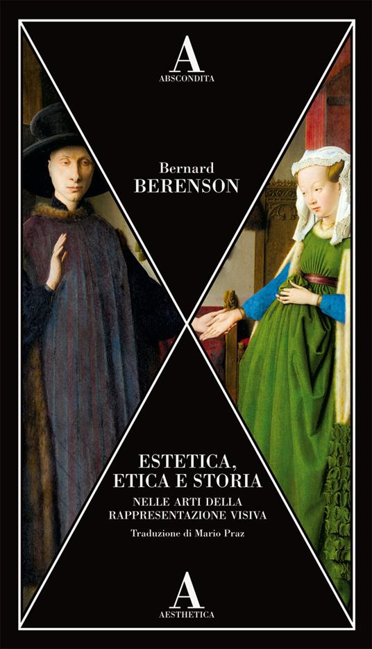 Estetica, etica e storia nelle arti della rappresentazione visiva - Bernard Berenson - copertina
