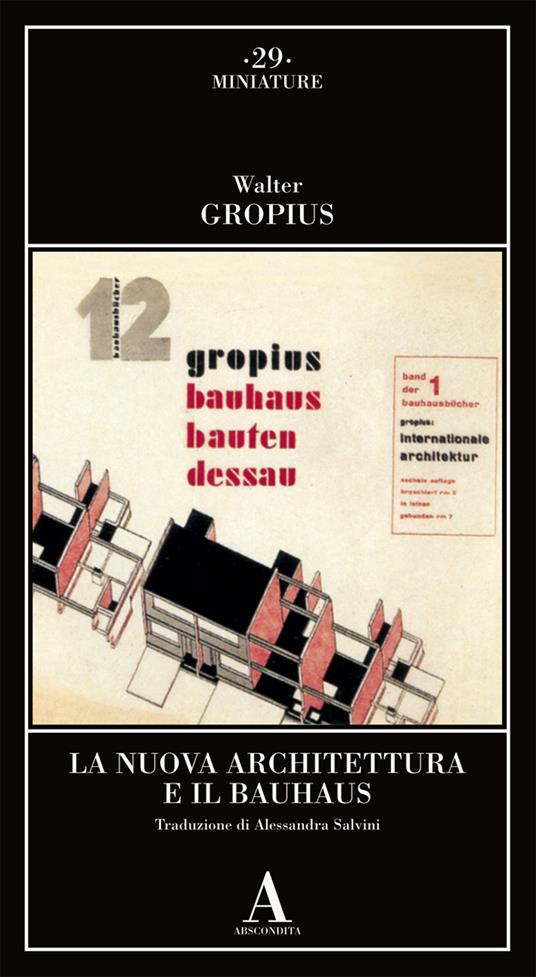 La nuova architettura e il Bauhaus - Walter Gropius - 2