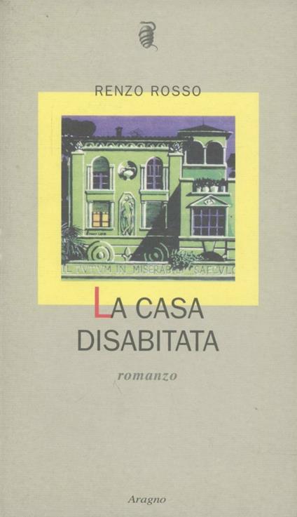 La casa disabitata - Renzo Rosso - copertina