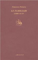 Le familiari. Libri XI-XV. Testo latino a fronte
