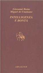 Intelligenza e bontà. Saggi, recensioni e lettere sul modernismo religioso