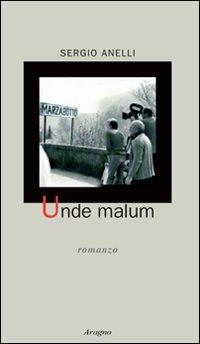 Unde malum - Sergio Anelli - copertina