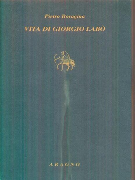 La vita di Giorgio Labò - Pietro Boragina - copertina