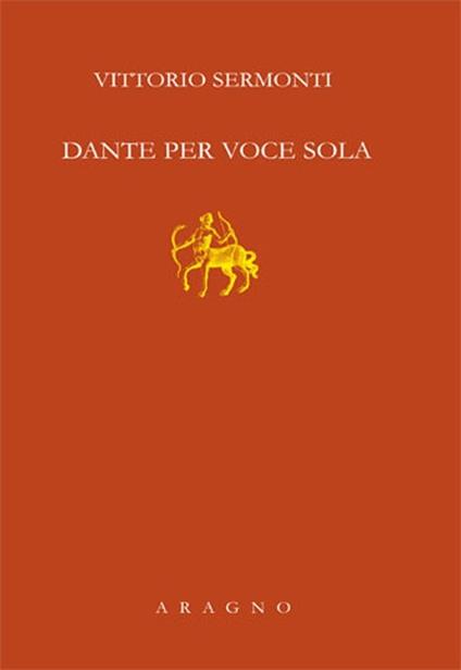Dante per voce sola - Vittorio Sermonti - copertina