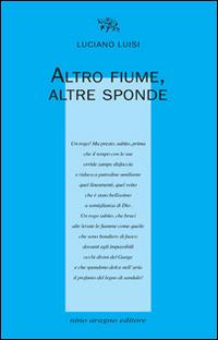 Altro fiume, altre sponde - Luciano Luisi - copertina