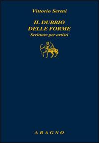 Il Dubbio delle forme - Vittorio Sereni - copertina