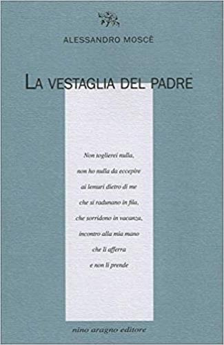 La vestaglia del padre - Alessandro Moscè - copertina