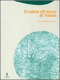 Il centro off-shore di Trieste - copertina