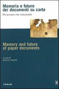 Memoria e futuro dei documenti su carta. Preservare per conservare - copertina