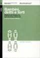 Bambini, diritti e torti. Riflessioni sull'attuazione dei diritti dei minori a quindici anni dalla Convenzione di New York. Con DVD - copertina