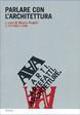 Parlare con l'architettura - copertina