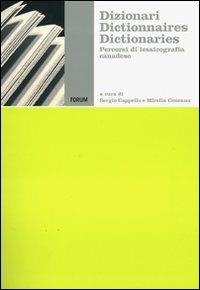 Dizionari, dictionnaires, dictionaries. Percorsi di lessicografia canadese - copertina