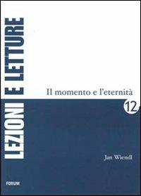 Il momento e l'eternità - Jan Wiendl - copertina