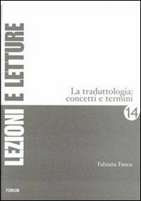 La traduttologia. Concetti e termini - Fabiana Fusco - copertina