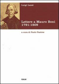 Lettere a Mauro Boni 1791-1809 - Luigi Lanzi - copertina