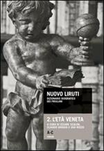 Nuovo Liruti. Dizionario biografico dei friulani. Vol. 2: L'età veneta