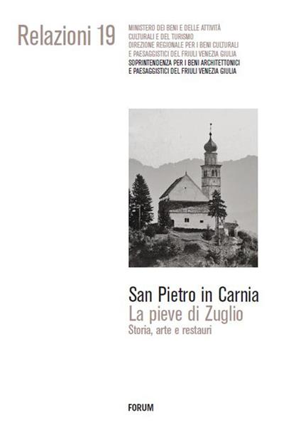 San Pietro in Carnia. La pieve di Zuglio. Storia, arte e restauri - copertina