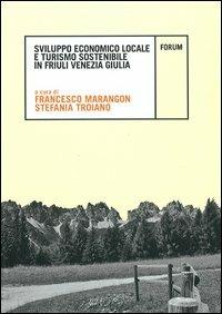 Sviluppo economico locale e turismo sostenibile in Friuli Venezia Giulia - copertina