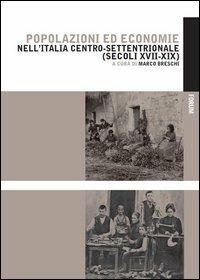 Popolazioni ed economie nell'Italia centro-settentrionale (secoli XVII-XIX) - copertina