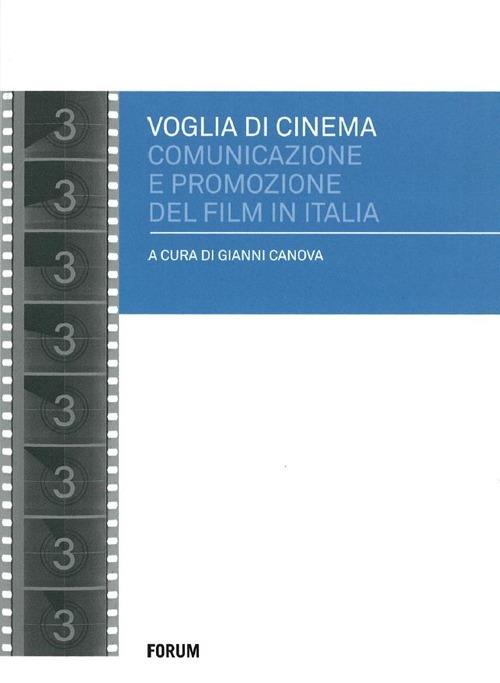 Voglia di cinema. Comunicazione e promozione del film in Italia - copertina