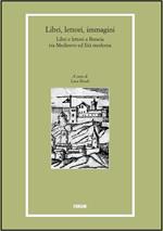 Libri, lettori, immagini. Libri e lettori a Brescia tra Medioevo e età moderna