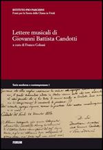 Lettere musicali di Giovanni Battista Candotti. Con CD-ROM