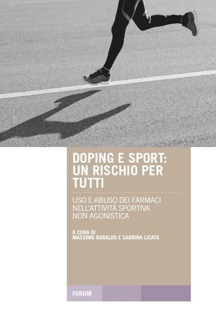 Doping e sport. Un rischio per tutti. Uso e abuso dei farmaci nell'attività sportiva non agonistica - copertina
