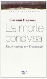 La morte condivisa. Nuovi contesti per l'eutanasia