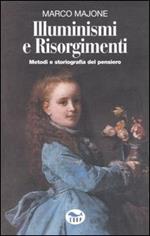 Illuminismi e Risorgimenti. Metodi e storiografia del pensiero