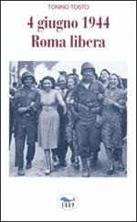 4 giugno 1944 Roma libera