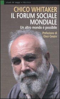 Il forum sociale mondiale. Un altro mondo è possibile - Chico Whitaker - copertina