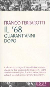 Il '68 quarant'anni dopo - Franco Ferrarotti - copertina