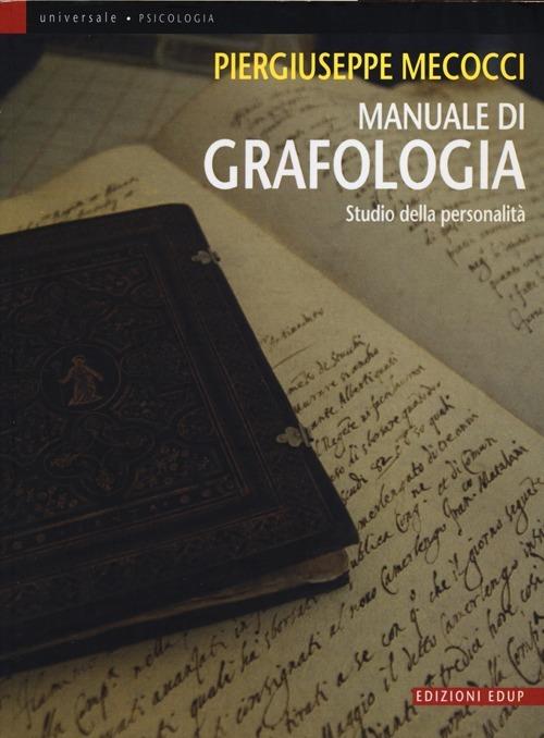 Manuale di grafologia. Studio della personalità - Piergiuseppe Mecocci - copertina