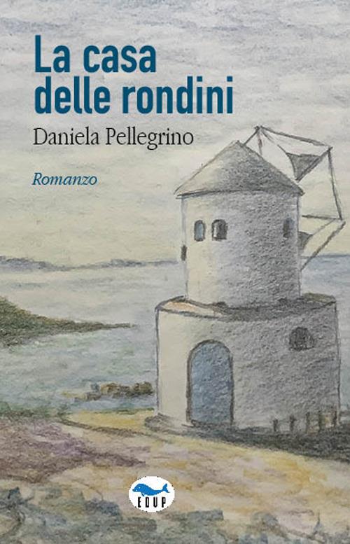 La casa delle rondini - Daniela Pellegrino - copertina