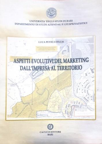 Aspetti evolutivi del marketing. Dall'impresa al territorio